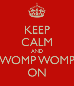 keep-calm-and-womp-womp-on